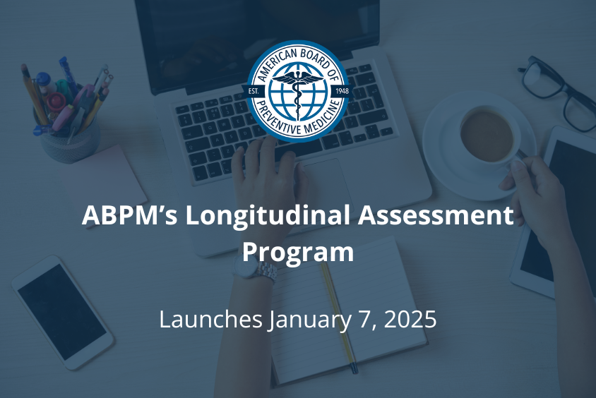 ABPM’s Longitudinal Assessment Program Launched January 7, 2025